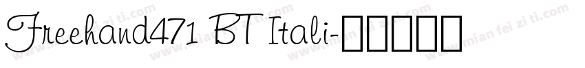 Freehand471 BT Itali字体转换
